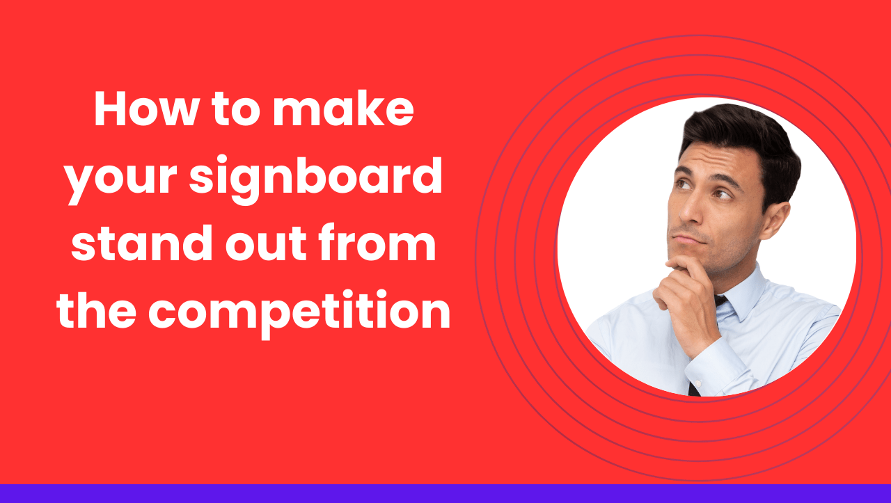 How to make your signboard stand out from the competition
